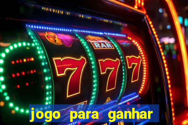 jogo para ganhar dinheiro gratuito